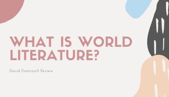World Literature And David Damrosch Literature Times world-literature-and-david-damrosch-literature-times