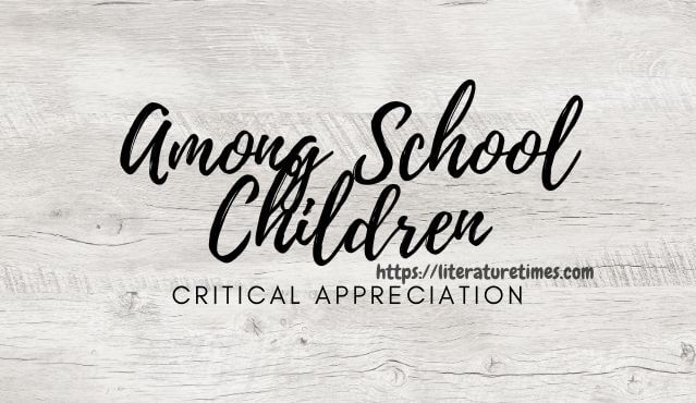 Among-School-Children-Critical-Appreciation