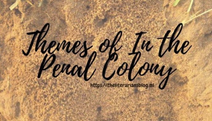 in-the-penal-colony-themes