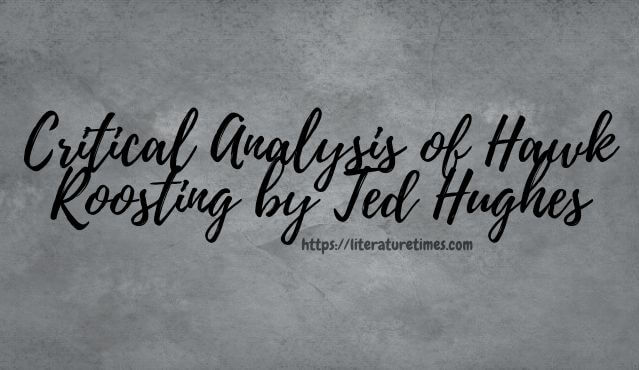 Critical Analysis of Hawk Roosting by Ted Hughes