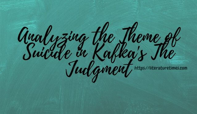 Analyzing the Theme of Suicide in Kafka's The Judgment