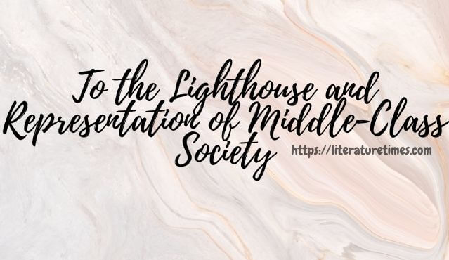 To the Lighthouse and Representation of Middle-Class Society