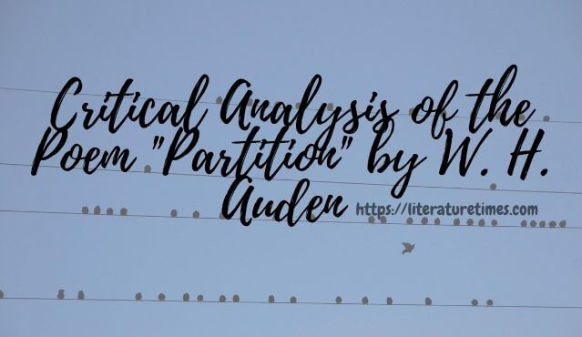 Critical Analysis of the Poem _Partition_ by W. H. Auden