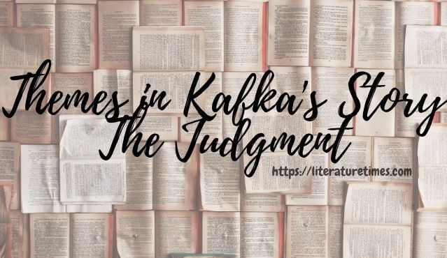 Themes in Kafka's Story The Judgment