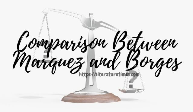 Comparison Between Marquez and Borges