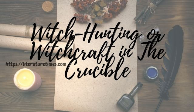 witchcraft in crucible with-hunting