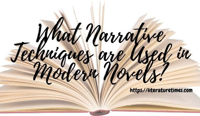 what-narrative-techniques-are-used-in-modern-novels-literature-times