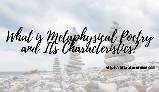 what-is-metaphysical-poetry-and-its-characteristics-literature-times