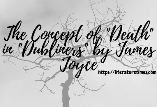 The Concept of Death in Dubliners by James Joyce