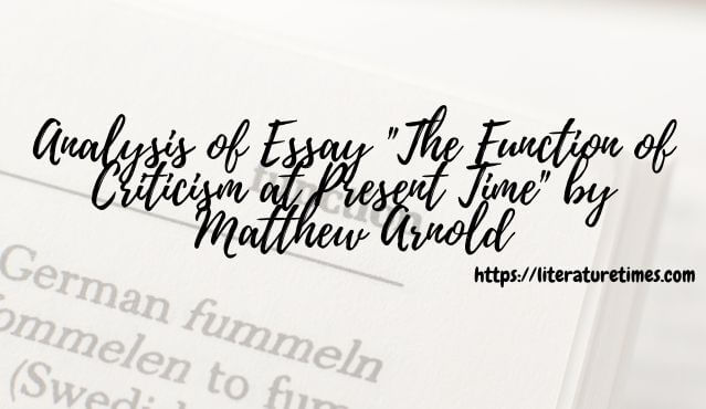 Analysis-of-Essay-_The-Function-of-Criticism-at-Present-Time_-by-Matthew-Arnold-1