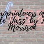Appropriateness-of-the-Title-_Jazz_-by-Toni-Morrison-1
