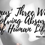 Camus-Three-Ways-of-Solving-Absurdity-of-Human-Life-1
