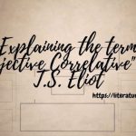 Explaining-the-term-Objective-Correlative-by-T.S.-Eliot-1