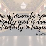 How-is-_dramatic-irony_-typically-used-inside-drama-particularly-in-tragedy_-1