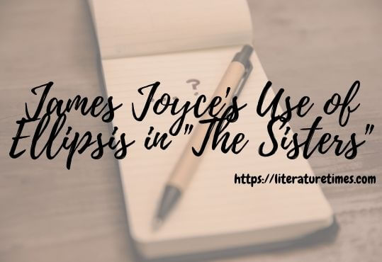 James-Joyces-Use-of-Ellipsis-in-The-Sisters-1