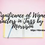 Significance-of-Women-Characters-in-Jazz-by-Toni-Morrison-1