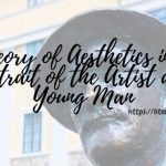 Theory-of-Aesthetics-in-A-Portrait-of-the-Artist-as-a-Young-Man-1