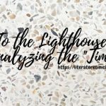 To the Lighthouse; Analyzing the "Time" 6 To the Lighthouse; Analyzing the _Time_ (1)