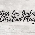 Waiting-for-Godot-as-Christian-Play-1