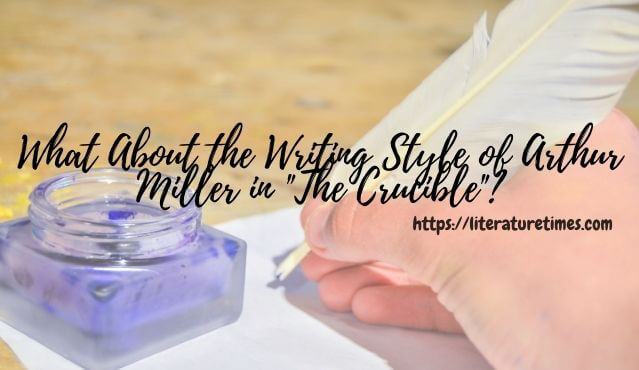 What-About-the-Writing-Style-of-Arthur-Miller-in-_The-Crucible__-1