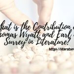 What is the Contribution of Thomas Wyatt and Earl of Surrey in Literature