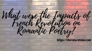 What-were-the-Impacts-of-French-Revolution-on-Romantic-Poetry-1