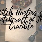 Witch-Hunting-or-Witchcraft-in-The-Crucible-1