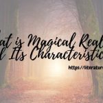 What is Magical Realism and Its Characteristics