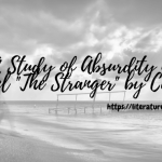 A Study of Absurdity in Novel The Stranger by Camus