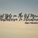 A Brief Note on The Art Movement Aestheticism In Literature