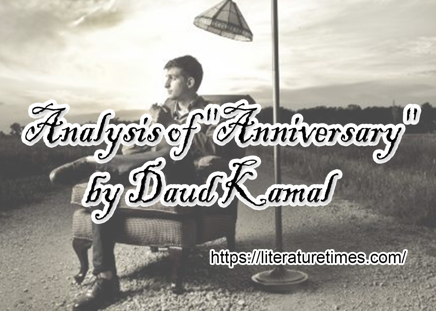 Analysis of "Anniversary" by Daud Kamal