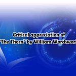 Critical appreciation of “The Thorn” by William Wordsworth
