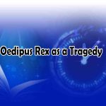 Oedipus Rex as a Tragedy