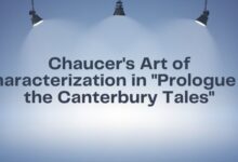 Chaucers Art of Characterization in Prologue to the Canterbury Tales