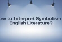 How to Interpret Symbolism in English Literature