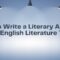 How to Write a Literary Analysis of an English Literature Text