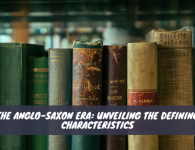 The Anglo-Saxon Era Unveiling the Defining Characteristics