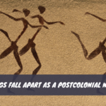 Things Fall Apart as a Postcolonial Novel
