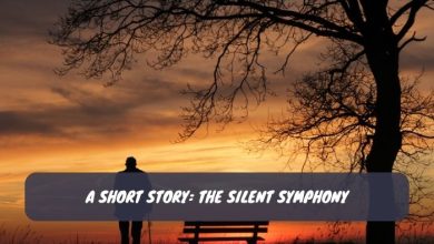 A Short Story The Silent Symphony