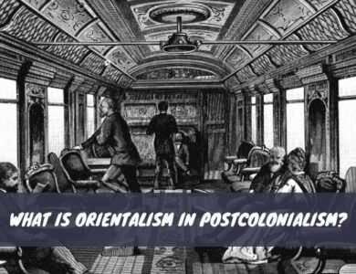 What is Orientalism in Postcolonialism