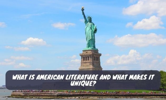 What is American Literature and What Makes it Unique