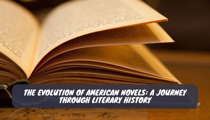 The Evolution of American Novels A Journey Through Literary History
