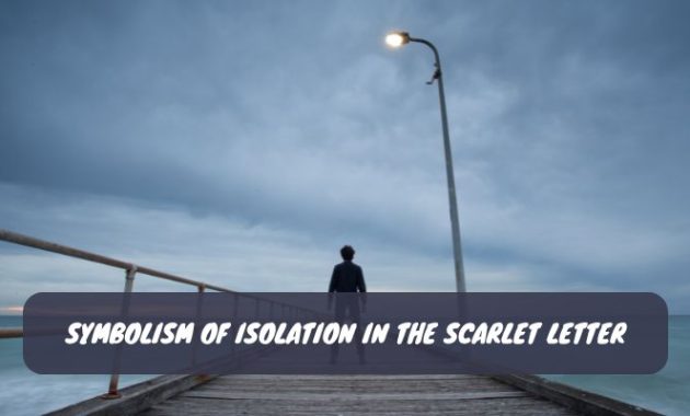 Symbolism of Isolation in The Scarlet Letter