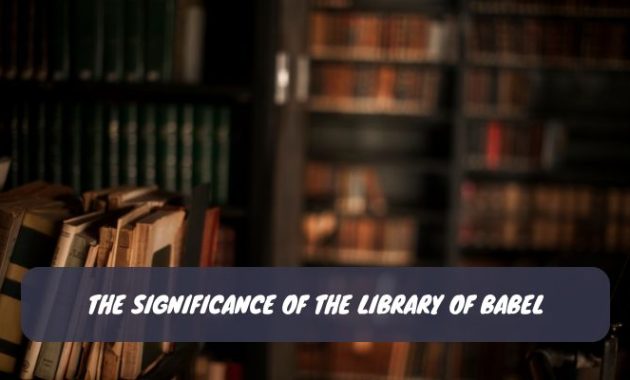 The Significance of The Library of Babel