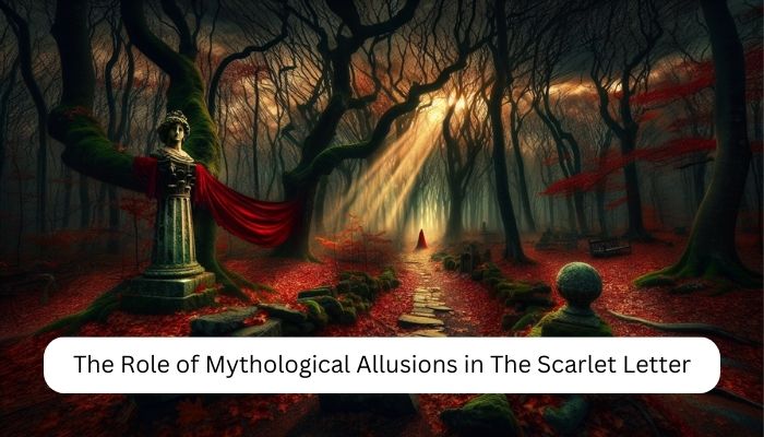The Role of Mythological Allusions in The Scarlet Letter 6 The Role of Mythological Allusions in The Scarlet Letter