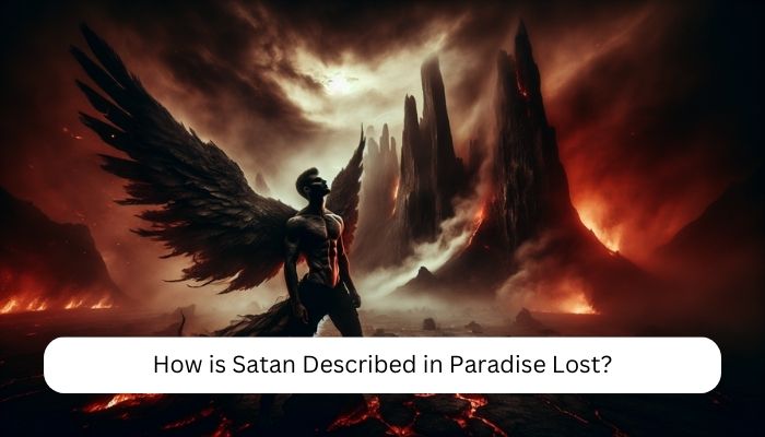 How is Satan Described in Paradise Lost? 12 satan in paradise lost