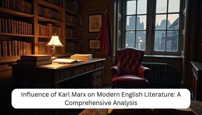 Influence of Karl Marx on Modern English Literature A Comprehensive Analysis