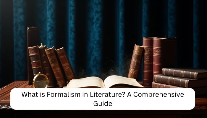 Exploring Formalism in Literature 16 what is formalism in literature