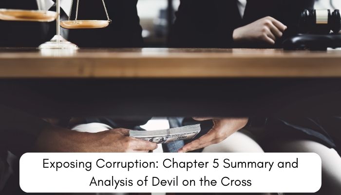 Exposing Corruption Chapter 5 Summary and Analysis of Devil on the Cross