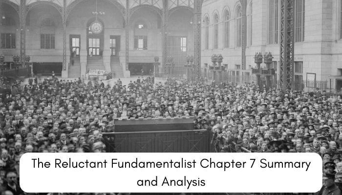 The Reluctant Fundamentalist Chapter 7 Summary and Analysis 12 The Reluctant Fundamentalist Chapter 7 Summary and Analysis